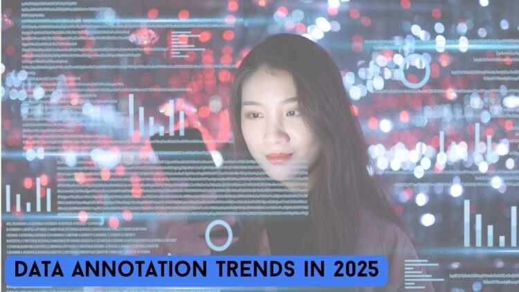 Data Annotation Trends In 2025.jpg