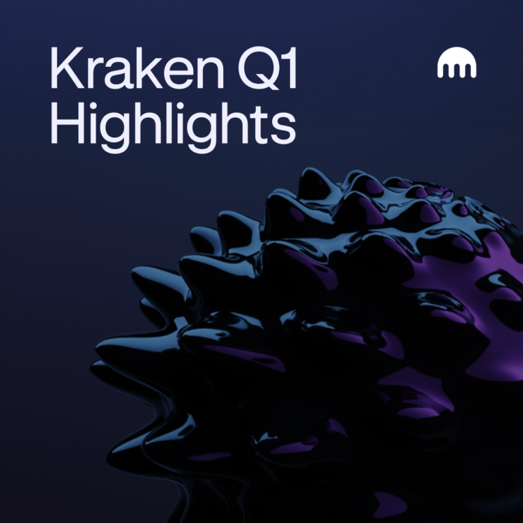 Kraken Q1 Highlights 01.png