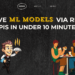 Serve ml models via rest apis in under 10 minutes.png
