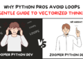 Why python pros avoid loops a gentle guide to vectorized thinking 1.png