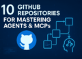 Awan 10 github repositories mastering agents mcps 1.png