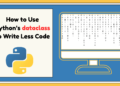 How to use pythons dataclass to write less code.png