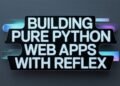 Building pure python web apps with reflex 1.jpeg