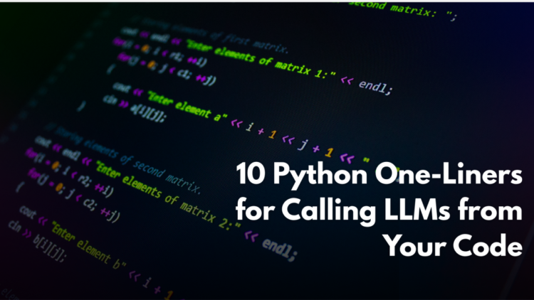 Mlm shittu 10 python one liners for calling llms from your code 1024x576.png