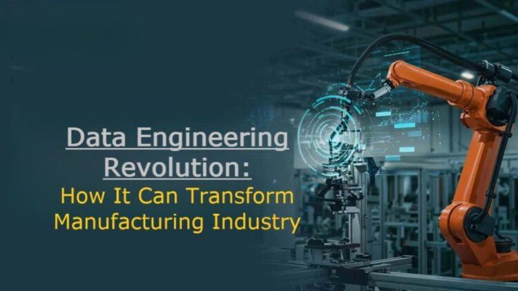 Data engineering transforms manufacturing industry.jpg