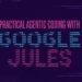 Mlm mayo practical agentic coding with google jules.jpeg