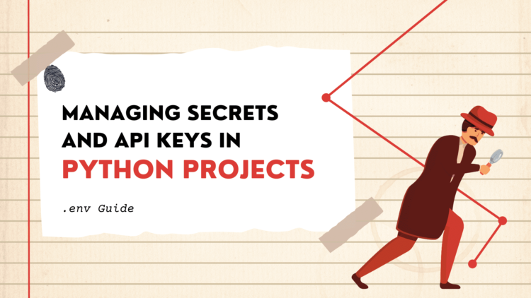 Managing secrets and api keys in python projects .env guide.png