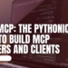 Kdn shittu fastmcp the pythonic way to build mcp servers and clients.png