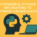 Kdn carrascosa 5 powerful python decorators to optimize llm applications feature 2 v767v.png