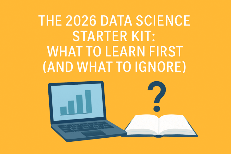 Kdn olumide the 2026 data science starter kit what to learn first and wh feature 3 aecft.png