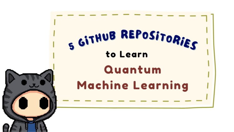 5 github repositories to learn quantum machine learning.png