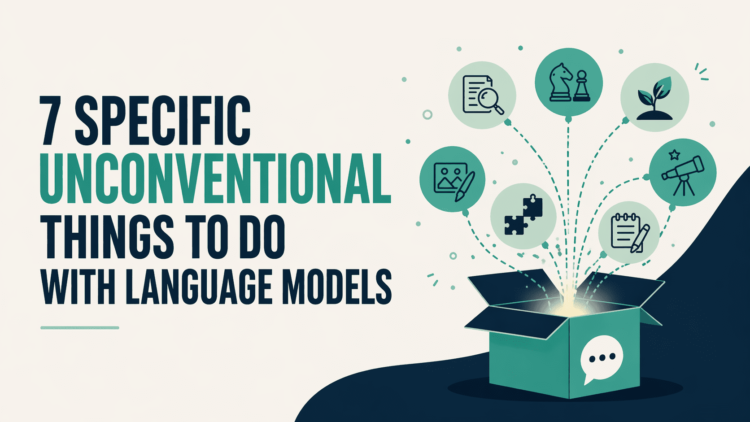 Kdn 7 specific unconventional things llms.png