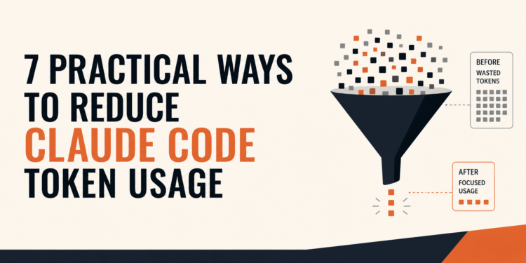 Kdn 7 practical ways to reduce claude code token usage feature.png