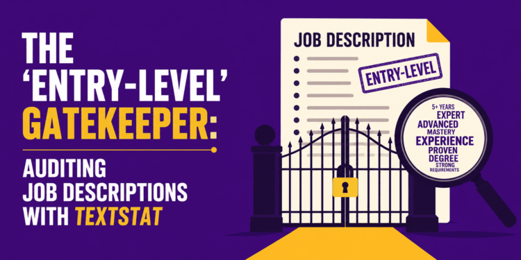 Kdn the entry level gatekeeper auditing job descriptions with textstat.png