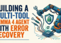 Mlm building a multi tool gemma 4 agent with error recovery.png