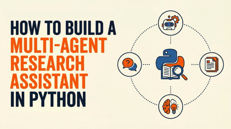 Mlm how to build a multi agent research assistant in python 1024x572.png
