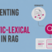 Mlm implementing hybrid semantic lexical search in rag.png