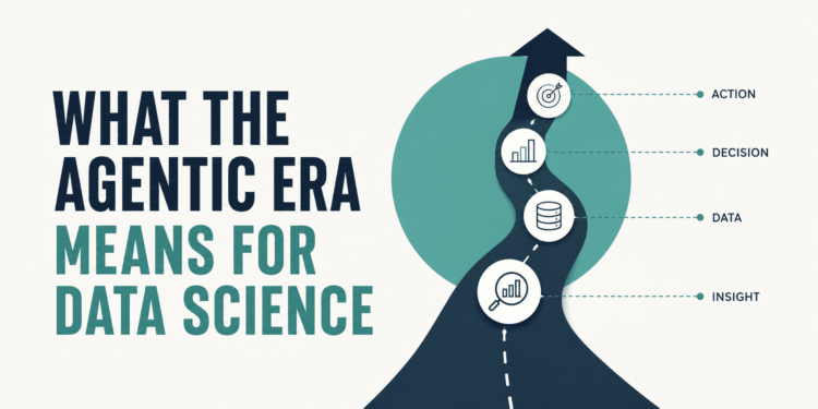 Kdn what the agentic era means for data science.png