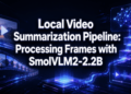 KDN Shittu Local Video Summarization Pipeline scaled.png