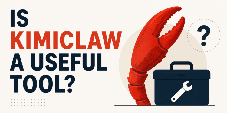 Kdn is kimiclaw a useful tool feature.png