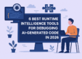Ai debugging tools 6 runtime intelligence picks featured.png