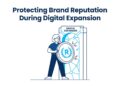Managing brand reputation during digital expansion featured.jpg