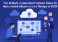 Top multi cloud architecture tools for automated design in 2 featured.png
